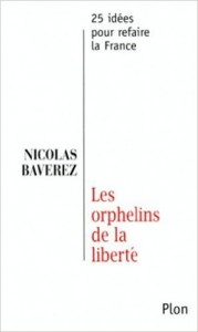 N. Baverez- Les orphelins de la liberté- image
